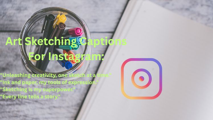 Art Sketching Captions For Instagram