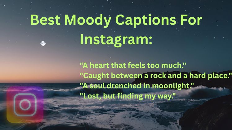 Best Moody Captions For Instagram