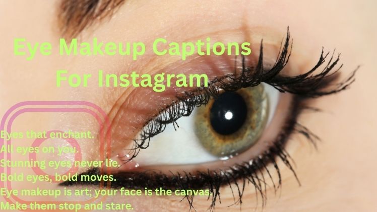 Eye Makeup Captions For Instagram