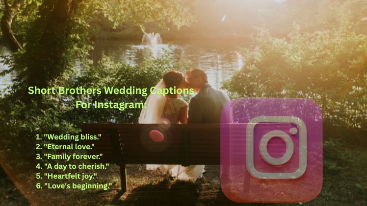 Short Brothers Wedding Captions For Instagram