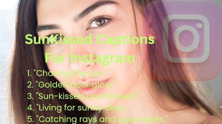 SunKissed Captions For Instagram
