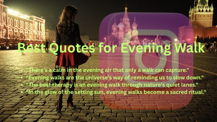Best Quotes for Evening Walk