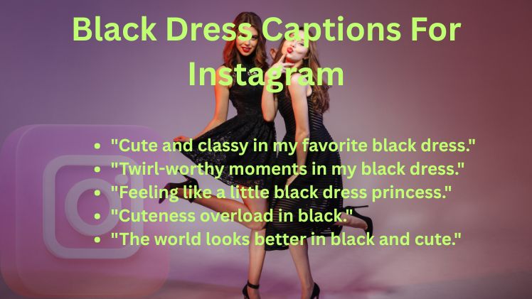 Black Dress Captions For Instagram