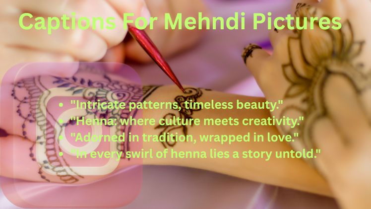 Captions For Mehndi Pictures