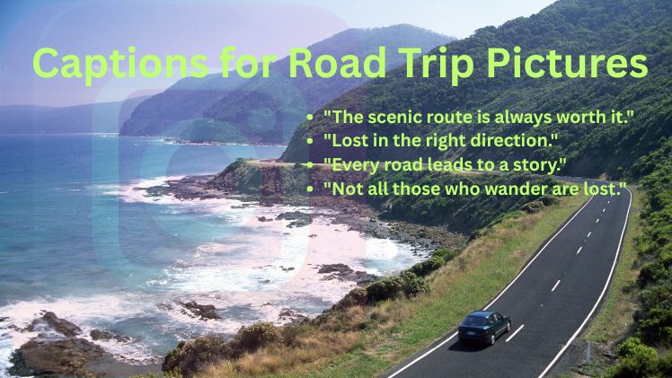Captions for Road Trip Pictures
