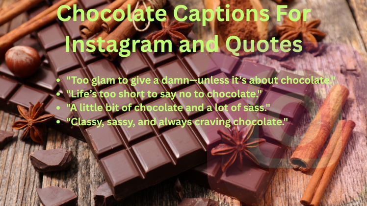 Chocolate Captions For Instagram and Quotes