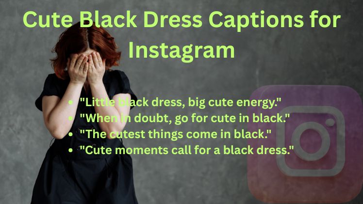 Cute Black Dress Captions for Instagram