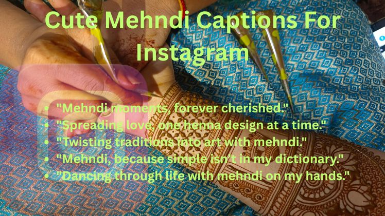 Cute Mehndi Captions For Instagram