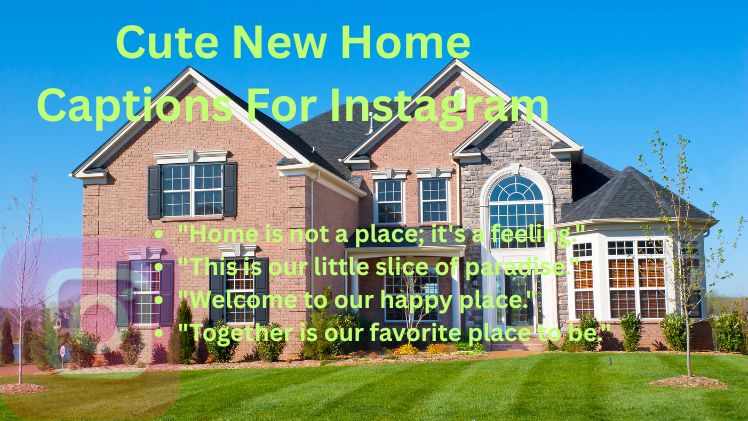 Cute New Home Captions For Instagram