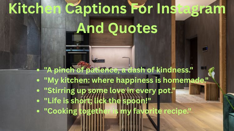 Kitchen Captions For Instagram And Quotes